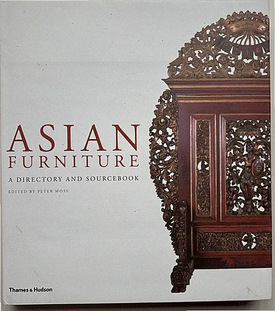 Asian Furniture: A Directory and Sourcebook - Peter Moss
