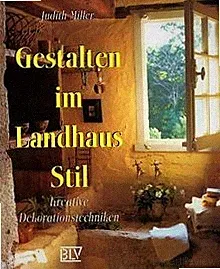 Gestalten im Landhausstil: Kreative Dekorationstechniken... | Buch | Zustand gut