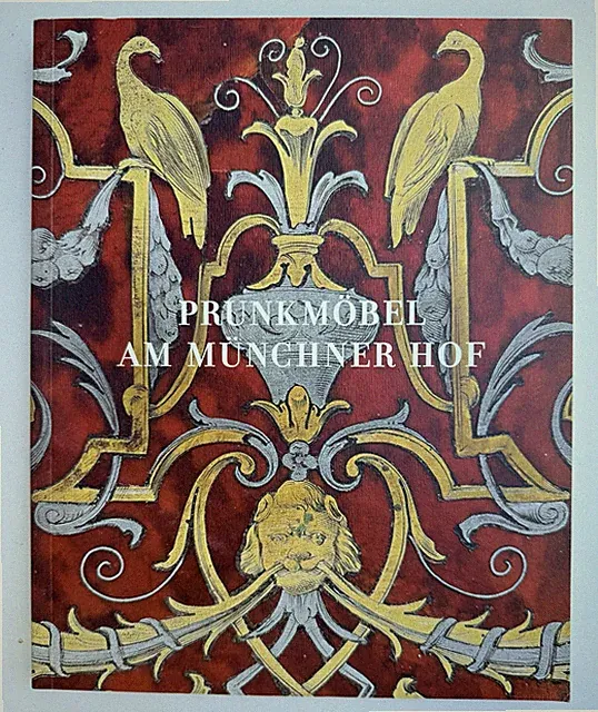 Renate Eikelmann Prunkmöbel Münchner Hof, Barocker Dekor Möbel, München