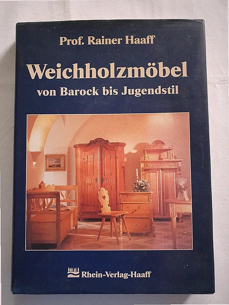 Weichholzmöbel von Barock bis Jugendstil Rainer Haaff